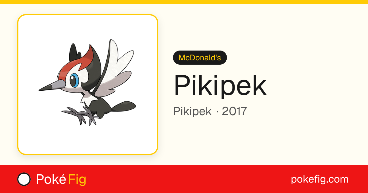 Pikipek · Pikipek — McDonald's · PokéFig