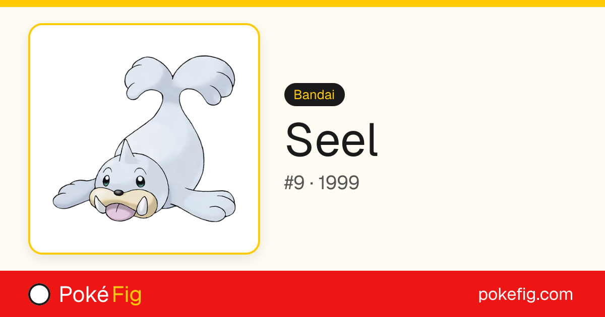 Seel · #9 — Bandai · PokéFig